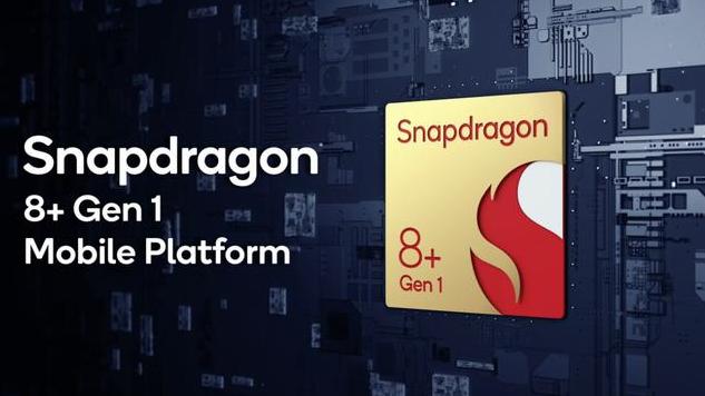 CPU|2022年7月份临近，即将发布的5款新机，骁龙8+热潮来袭