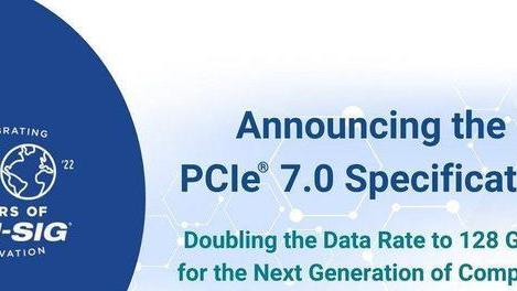 固态硬盘|速率高达512GBs！PCIe7.0规范发布，但PCIe4.0或仍是主流！