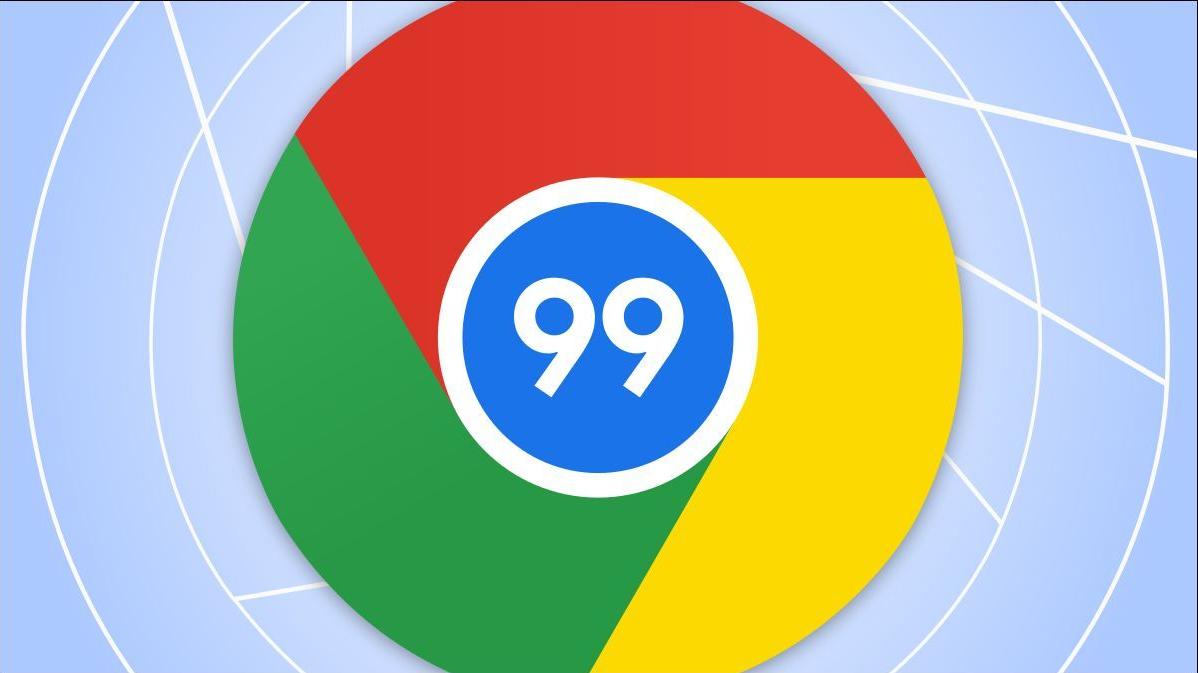 Chrome|Chrome 99 中的新功能