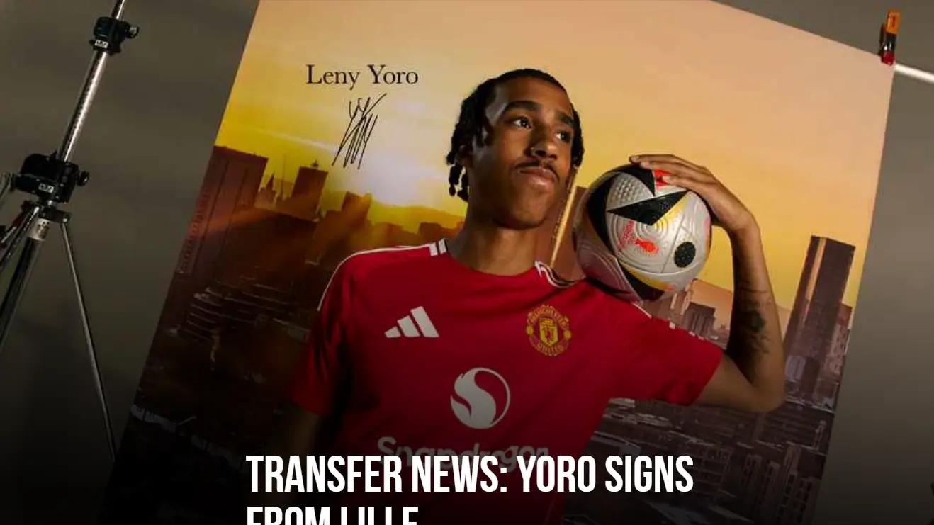 官方：曼联宣布签下18岁里尔中卫约罗 合同期至2029年6月