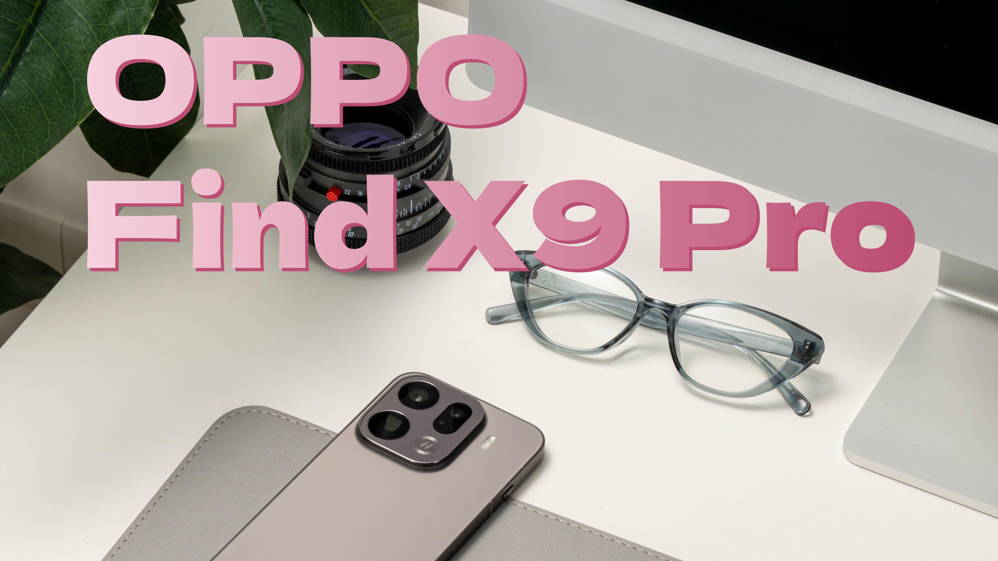 Find X9 Pro上手｜钛高级，红出圈