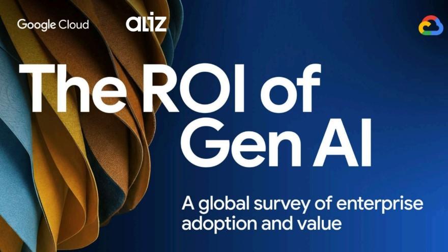 谷歌发布2025生成式AI回报报告：74%组织已实现正向ROI