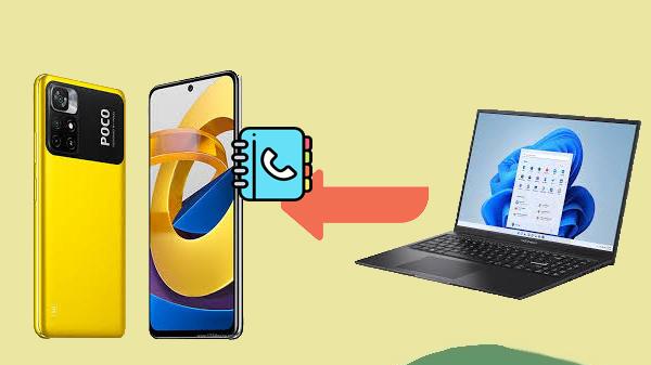 如何将联系人从电脑传输到POCO手机？4种方法