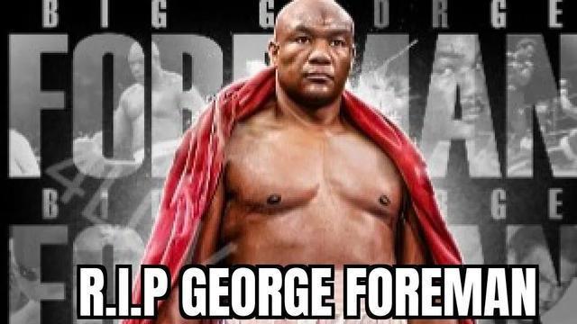 传奇拳王乔治·福尔曼去世，创造历史至今无人打破
