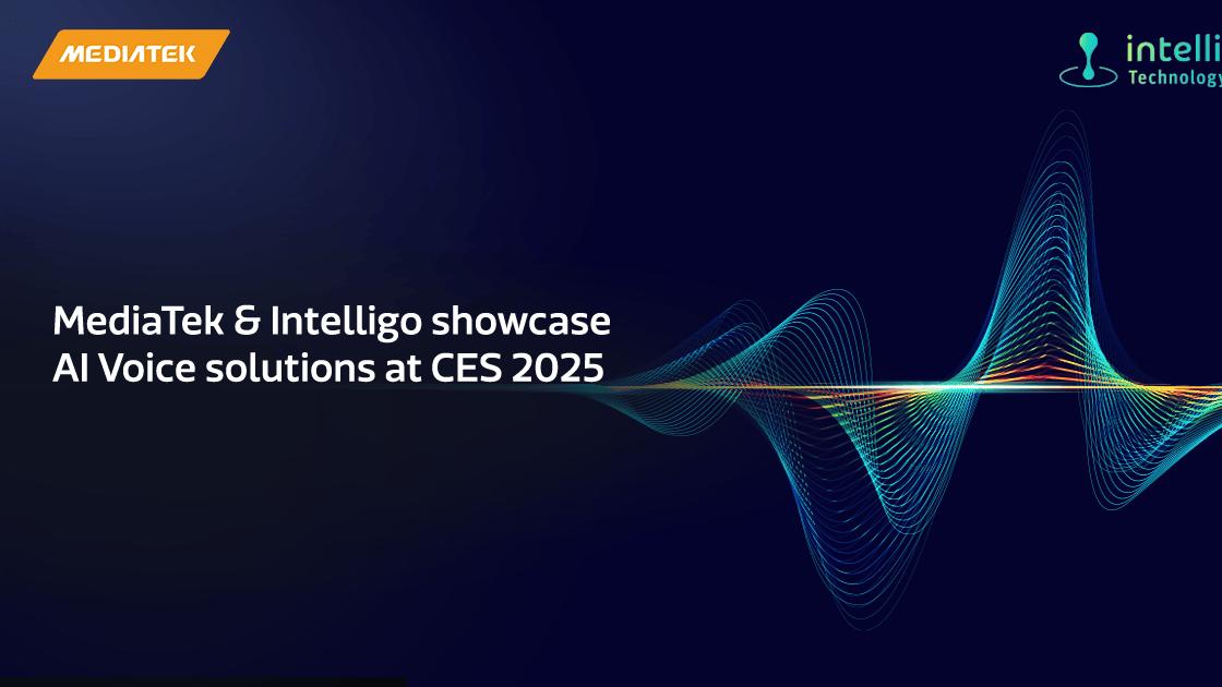 联发科携手意腾科技，于CES 2025展出多元AI语音方案