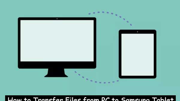 如何将文件从电脑传输到三星平板 [5种方法]