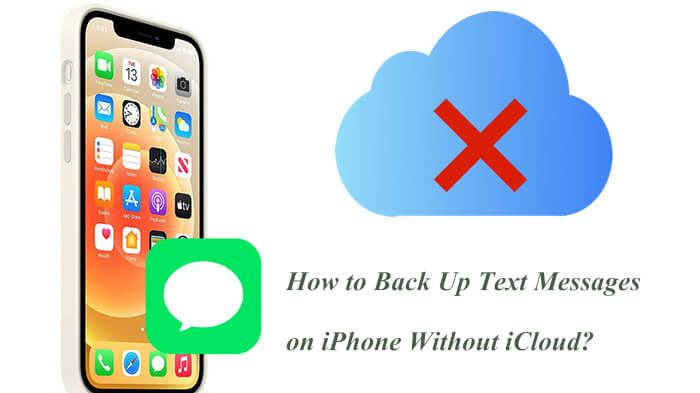 如何在没有 iCloud的情况下备份iPhone 上的短信？