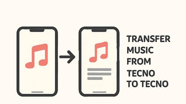 如何将音乐从 TECNO 手机传输到另一台 TECNO 手机