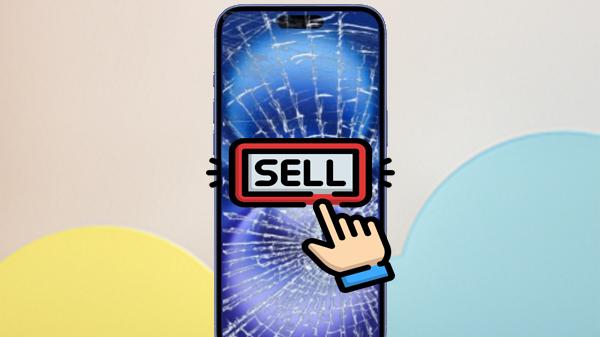 如何以最高价值出售你的坏掉的 iPhone？3 种方法