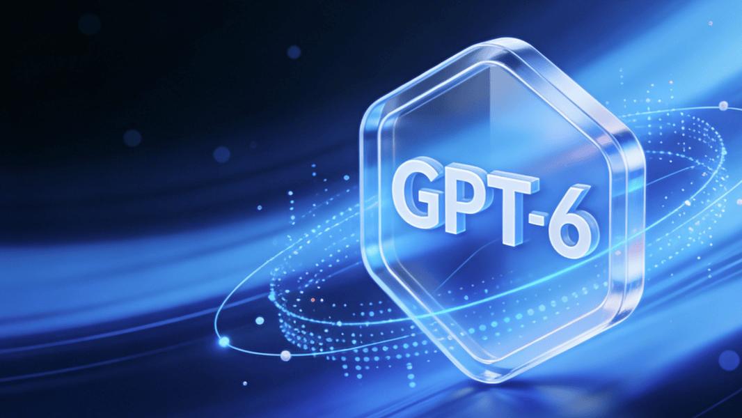 GPT-6 定档14日，200 万Token上下文刷新AI竞赛天花板