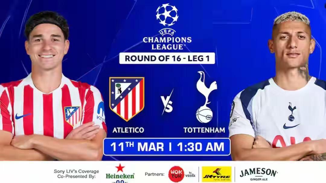 欧冠前瞻：马竞VS热刺 马竞主场强势碾压，热刺残阵难挡床单军团  亚冠 町田泽维 VS 江源FC