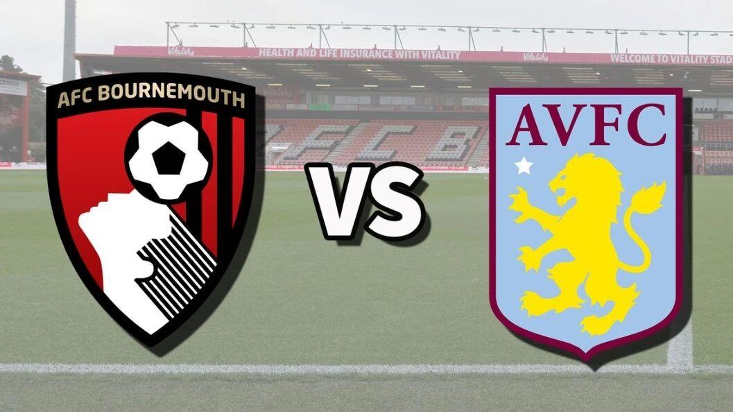 英超：伯恩茅斯vs阿斯顿维拉，樱桃军团的复仇战！