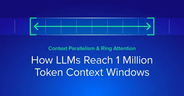 大模型如何训练百万 Token 上下文：上下文并行与 Ring Attention