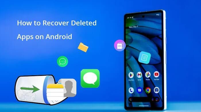如何使用 3 种简单方法恢复Android上已删除的应用程序