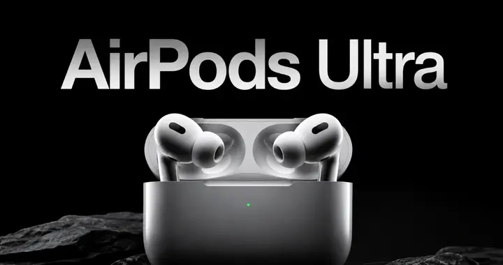 AirPods Ultra将搭载AI相机！全新功能与设计大汇总
