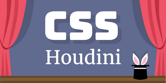 CSS Houdini 是个啥？让你的网页“魔法上身”！