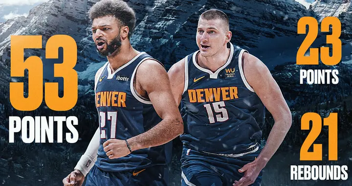 23分21板19助！53分6板4助！NBA最强王炸创造历史，掘金被低估了