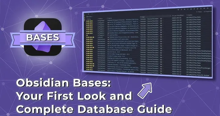 Obsidian的Bases数据库解析：你的知识，从此进入“数据化”时代