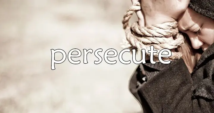 每日单词：persecute
