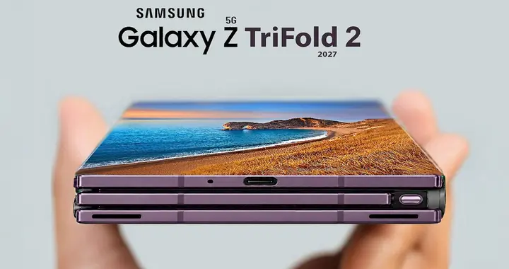三星三折叠卷土重来！Z TriFold 2曝光：近2万元的售价要硬刚华为？