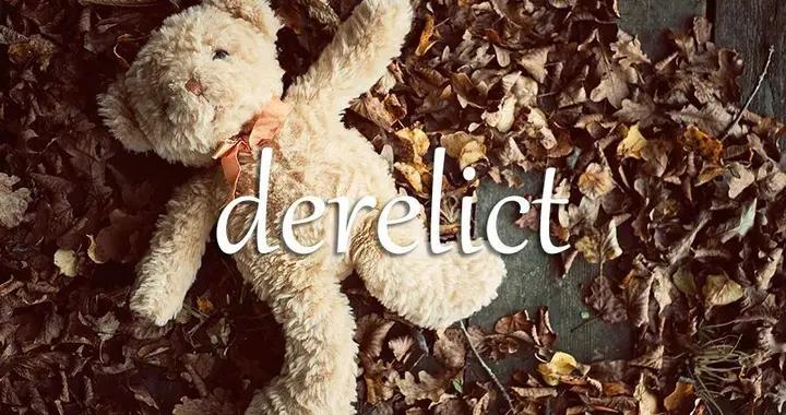 《经济学人》每日一词：derelict