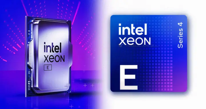 传英特尔将推出Nova Lake Xeon E处理器：提供纯P核与纯E核配置