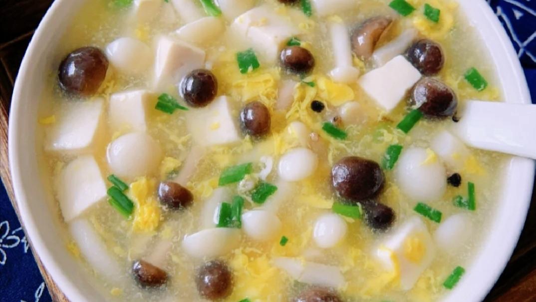 |营养又美味的汤品推荐：豆腐菌菇鸡蛋汤，青菜豆腐汤，山药鸡蛋汤