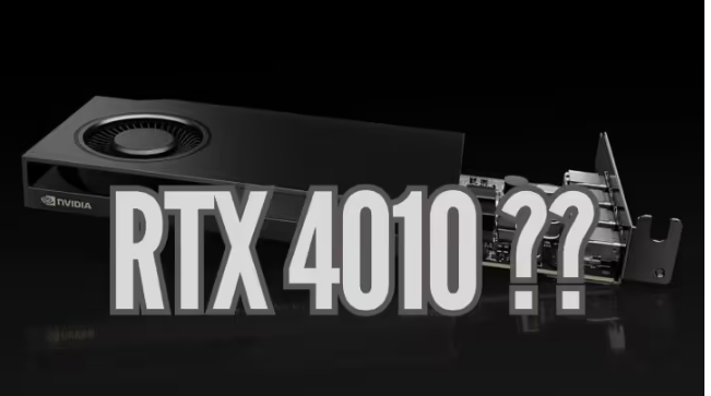 英伟达“RTX 4010”显卡亮相：4GB 显存