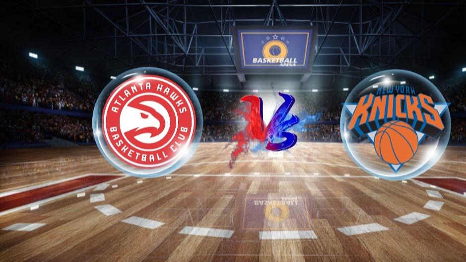 NBA 老鹰VS 尼克斯 竞彩赛事前瞻！篮球推荐预测分析！