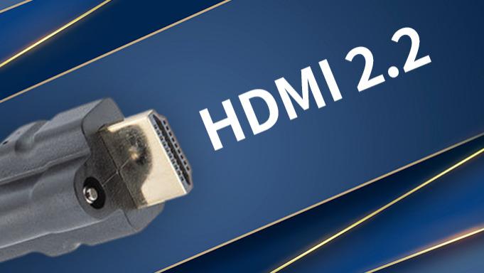 超规格升级，HDMI2.2来了！