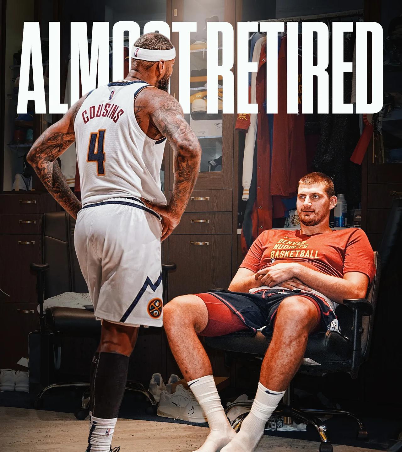 德马库斯-考辛斯说尼古拉-约基奇在与掘金签下超人合同之前就想在2022年退役 