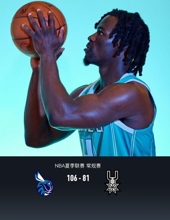 黄蜂106-81大胜马刺，克努佩尔19+6+5，辛普森19分

北京时间7月18