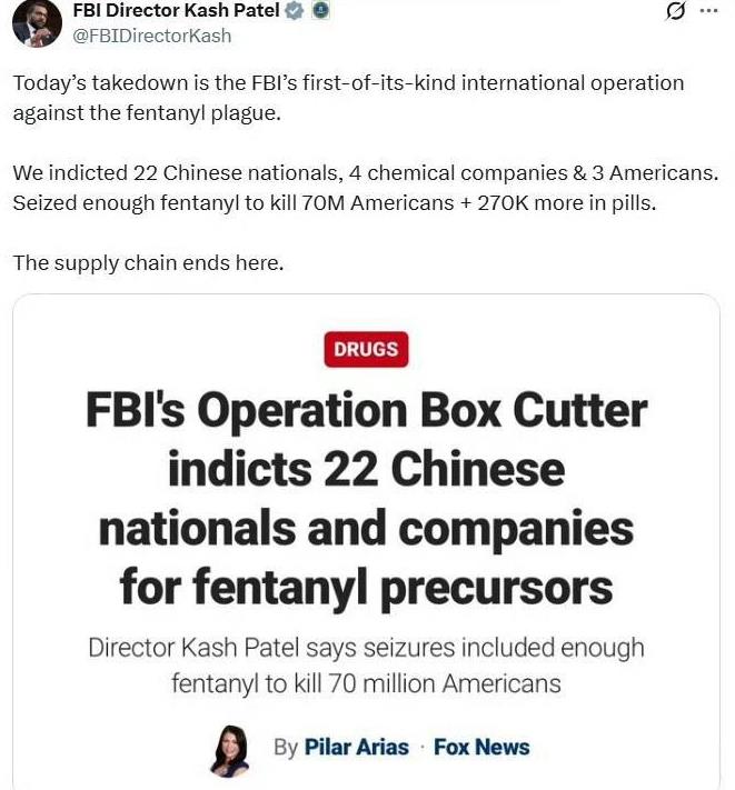 联邦调查局局长卡什·帕特尔：
今天的打击行动是FBI首次针对芬太尼祸害的国际行动