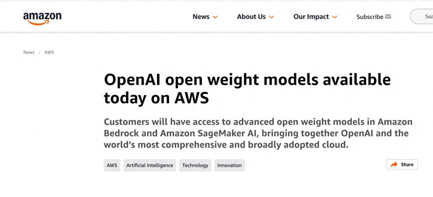 8月6日 亚马逊云科技宣布，OpenAI的开放权重模型可通过Amazon Bed