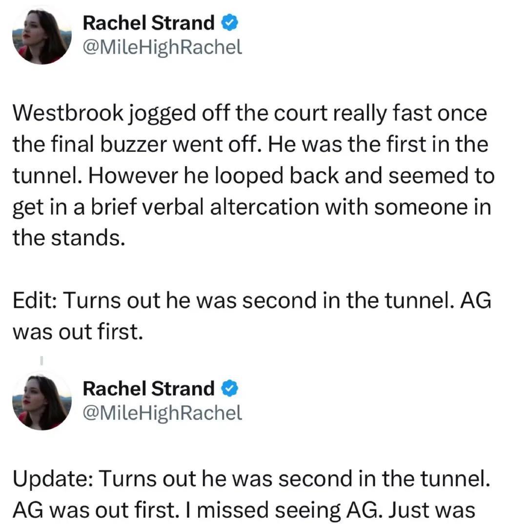 「威少赛后与人起争执」
掘金队记者Rachel Strand称：终场哨声一落，威