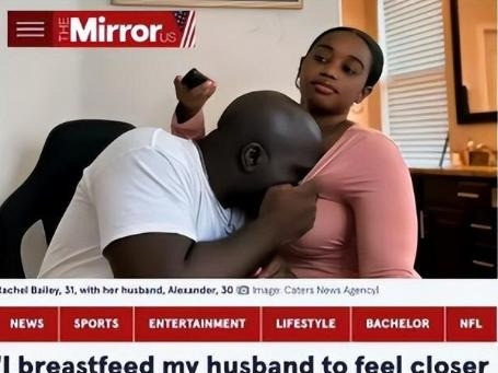 喝妻母乳上瘾 还要再生娃





***





天呐！美国这对夫妻简直太疯