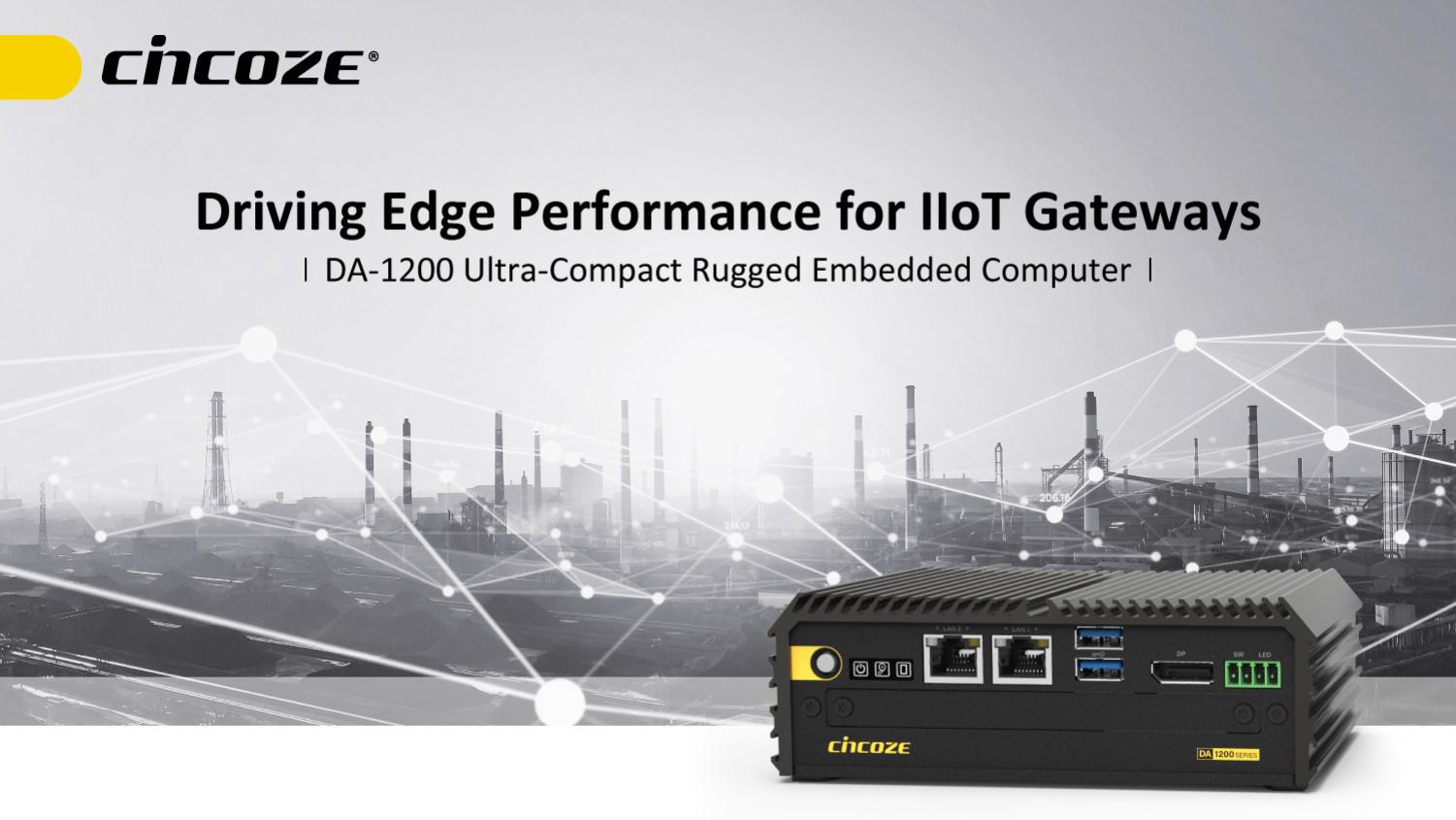 IIoT Gateway专用机－Cincoze入门基础型嵌入式工控机 (DA-1200)