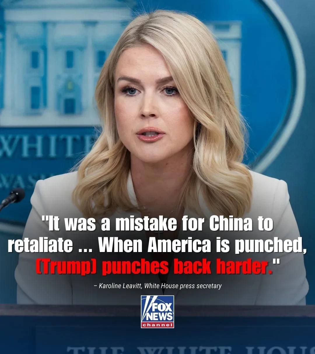 白宫发言人：“当美国被揍一拳后，美国会更用力揍回去…中国犯了个错误，不应该反击美