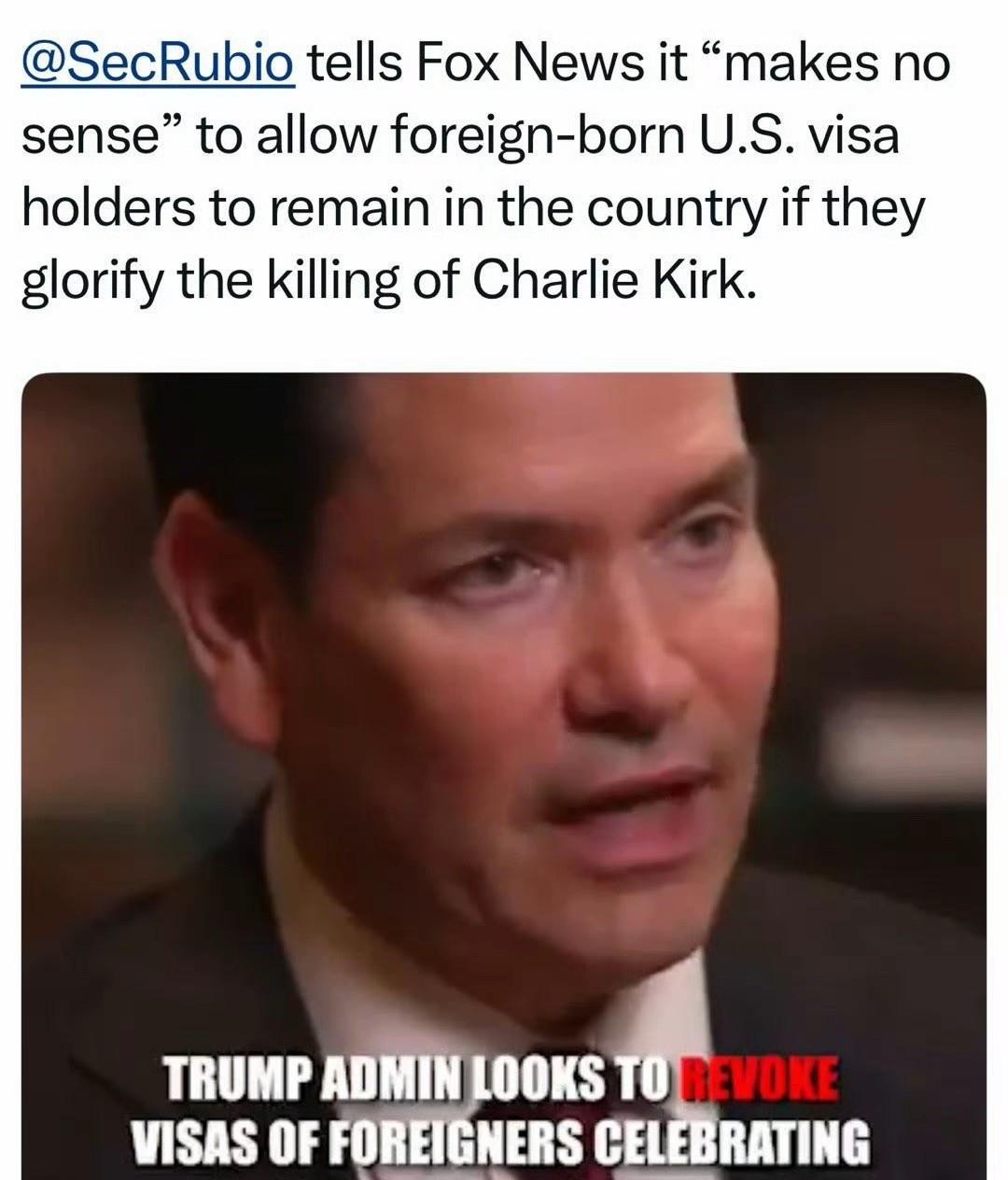 美国国务卿卢比奥：外国人，如果庆祝Kirk(柯克)的死，签证会被取消。
就差国葬