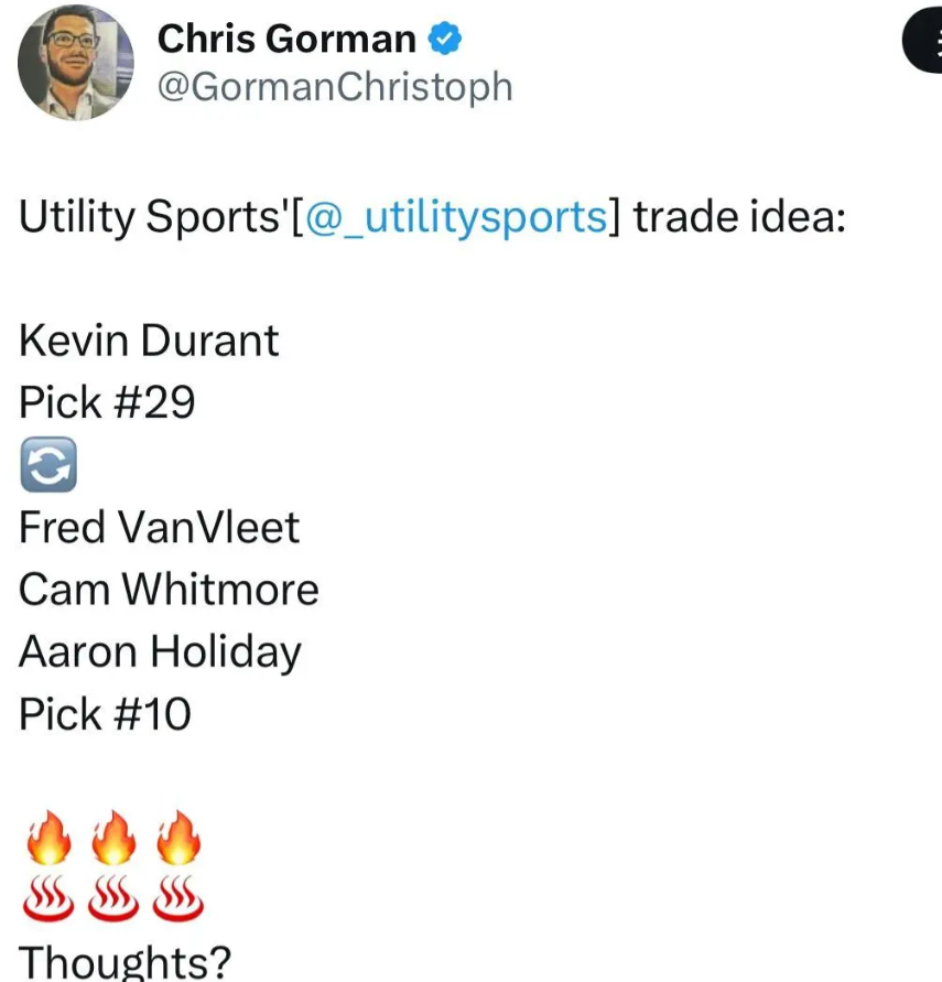 Chris Gorman最新杜兰特交易方案:火箭出范乔丹4489+霍乐迪490+