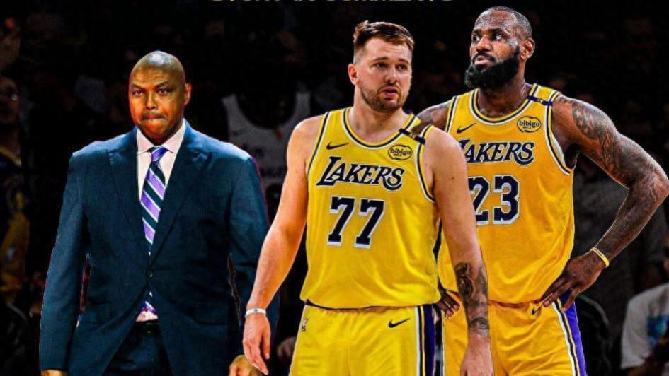 巴克利：湖人已是东契奇的球队，要想夺冠必须交易詹姆斯来升级阵容