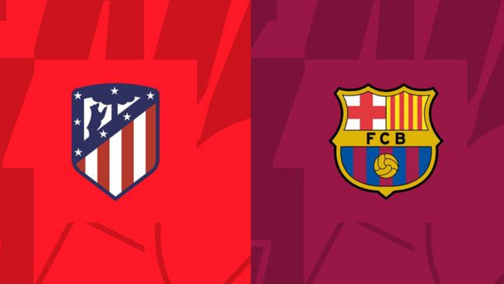 马竞vs巴萨，西班牙国王杯半决赛首回合！