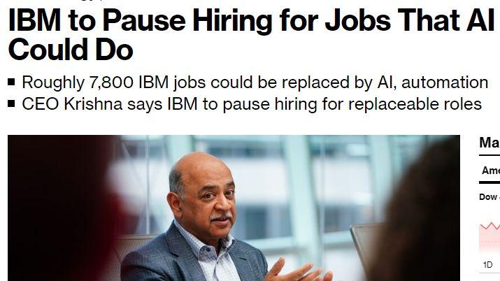 IBM|AI开始抢打工人饭碗了！IBM暂停招聘7800个职位，部分由AI取代