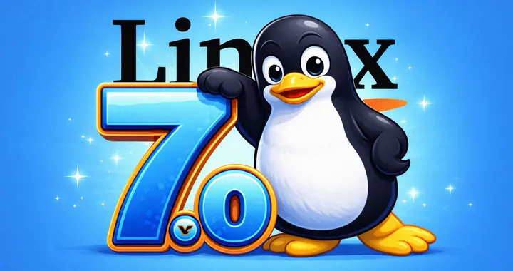 Linux 7.0系統重磅發布！Intel、AMD齊歡喜