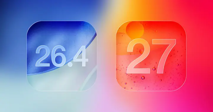 新的泄露信息曝光iOS 26.4、iOS 27甚至iOS 28的多項功能規劃