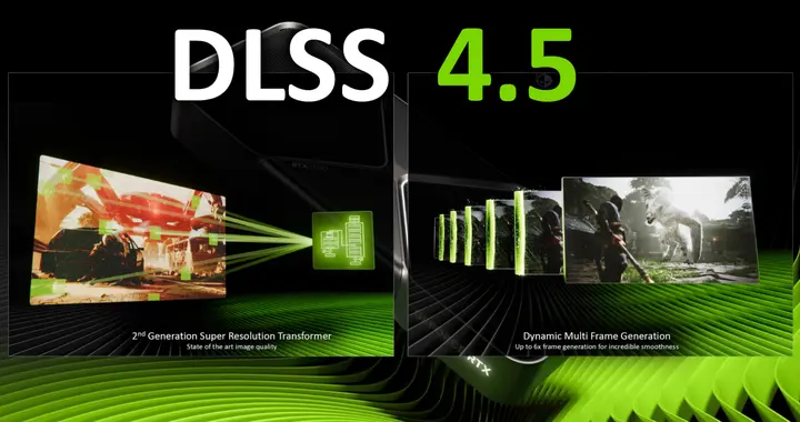 老顯卡起飛！NVIDIA正式發布DLSS 4 .5：提升6倍幀率 畫質猛增