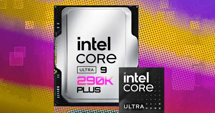 又?jǐn)D了一坨牙膏！Intel酷睿Ultra 200K升級版來了