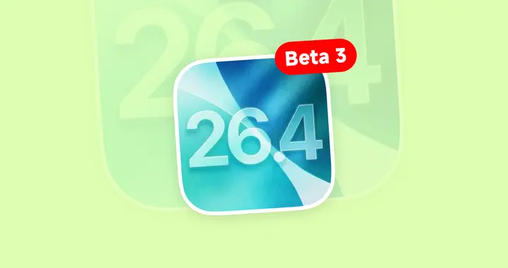 蘋果推送iOS 26.4 Beta 3系統更新，有這些新變化！
