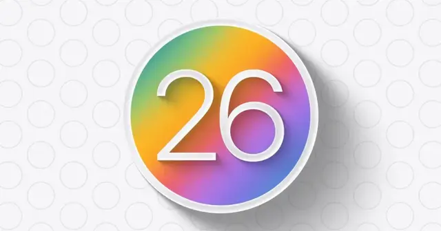 iOS 26，最新情报速递