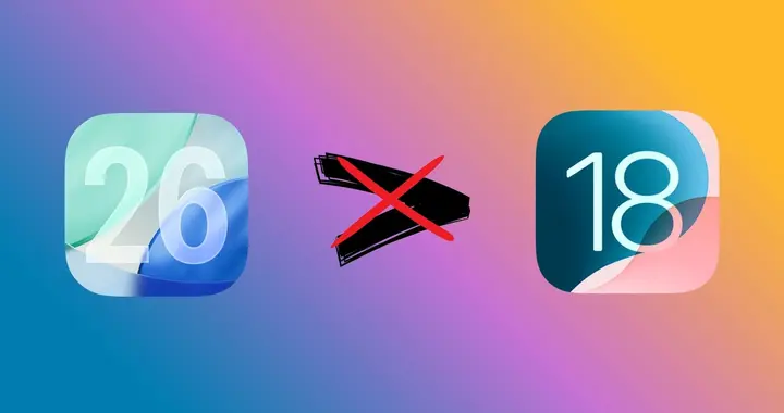 苹果关闭iOS 18.6.2验证通道，iPhone已无法从iOS 26降级！